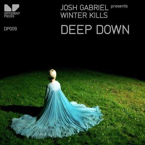 Josh Gabriel pres Winter Kills - Deep Down